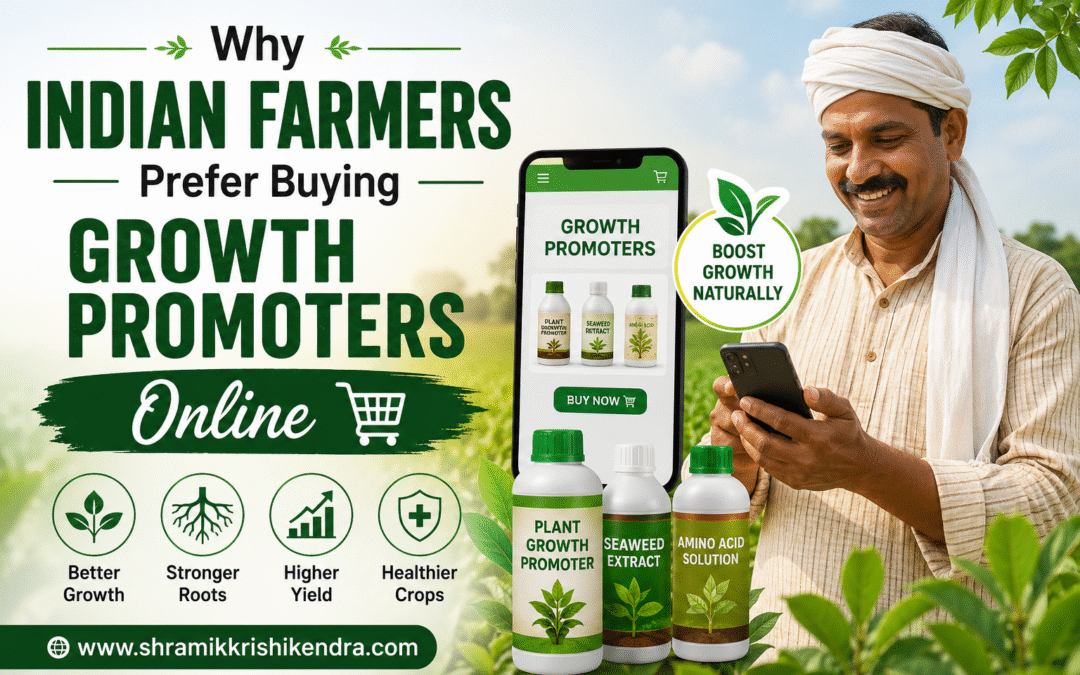 Why Indian Farmers Prefer Buying Growth Promoters Online